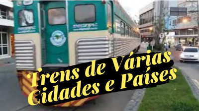 Trem de todo o mundo 05 #trens