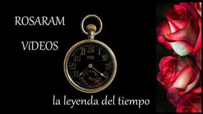 LA LEYENDA DEL TIEMPO/donde pasado y futuro se encuentran /ROSARAM VIDEOS- N:350
