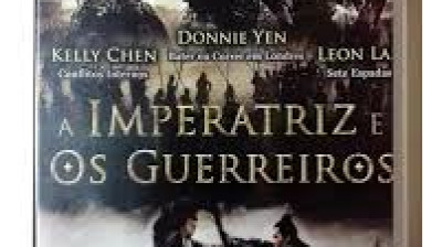 A IMPERATRIZ e Os Guerreiros (2008)