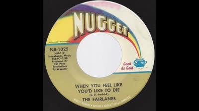 Fairlanes (1968) - When You Feel Like You'd Like To Die