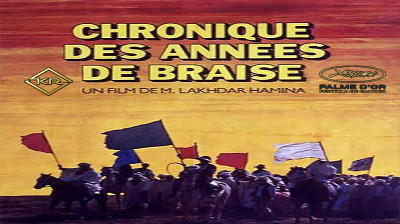 Chronique des Années de Braise (1975) وقائع سنين الجمر   Par KLAA RIAD