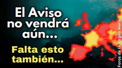 ¿Por qué aún no llega el Aviso? Las profecías dan una respuesta escalofriante