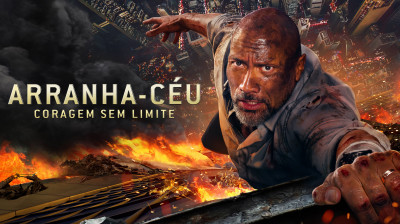 Arranha-Céu: Coragem Sem Limite (2018) - Ação, Thriller, Aventura