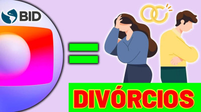 ? TV Globo Aumenta Divórcios no Brasil Segundo Estudo BID
