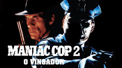 Maniac Cop 2: O Vingador (1990) - Ação, Terror, Thriller, Crime