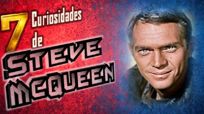 7 CURIOSIDADES DE STEVE McQUEEN