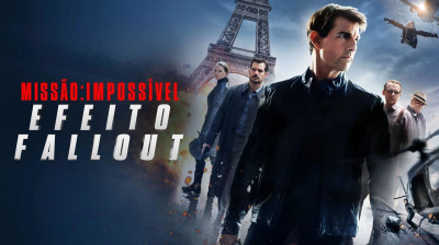 Missão: Impossível - Efeito Fallout (2018) - Ação, Aventura