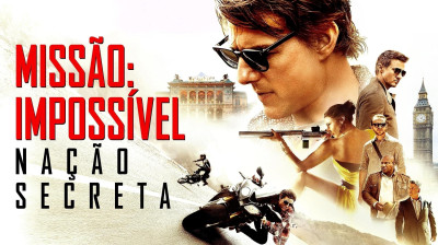 Missão: Impossível - Nação Secreta (2015) - Ação, Aventura